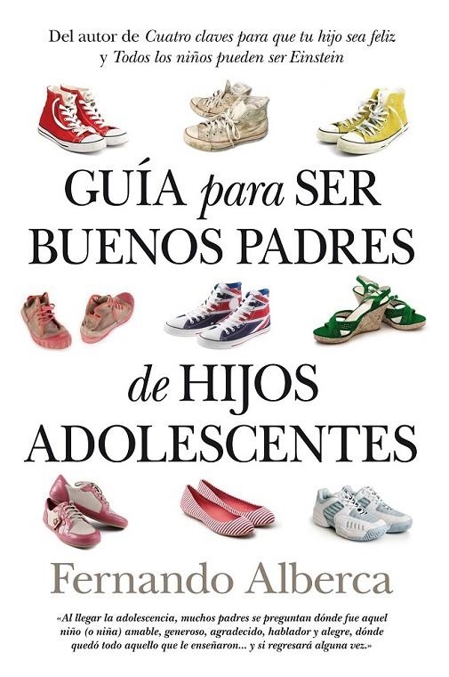 GUÍA PARA SER BUENOS PADRES DE HIJOS ADOLESCENTES | 9788496947801 | ALBERCA DE CASTRO, FERNANDO | Librería Castillón - Comprar libros online Aragón, Barbastro