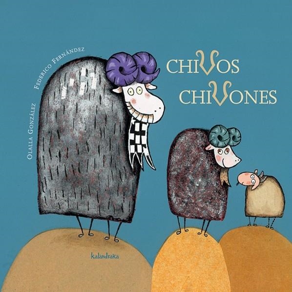 CHIVOS CHIVONES | 9788496388550 | GONZÁLEZ PAZ, OLALLA | Librería Castillón - Comprar libros online Aragón, Barbastro