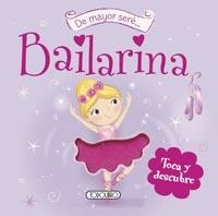 DE MAYOR SERÉ BAILARINA | 9788499134611 | VV.AA. | Librería Castillón - Comprar libros online Aragón, Barbastro