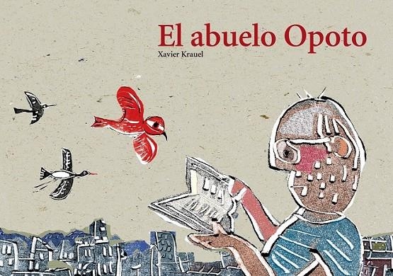 ABUELO OPOTO, EL | 9788415170105 | KRAUEL VIDAL, XAVIER | Librería Castillón - Comprar libros online Aragón, Barbastro