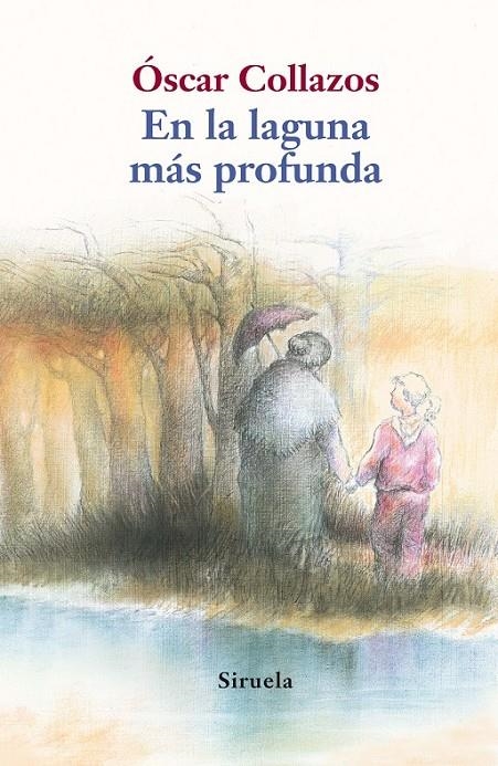 EN LA LAGUNA MÁS PROFUNDA | 9788498415414 | COLLAZOS, ÓSCAR | Librería Castillón - Comprar libros online Aragón, Barbastro