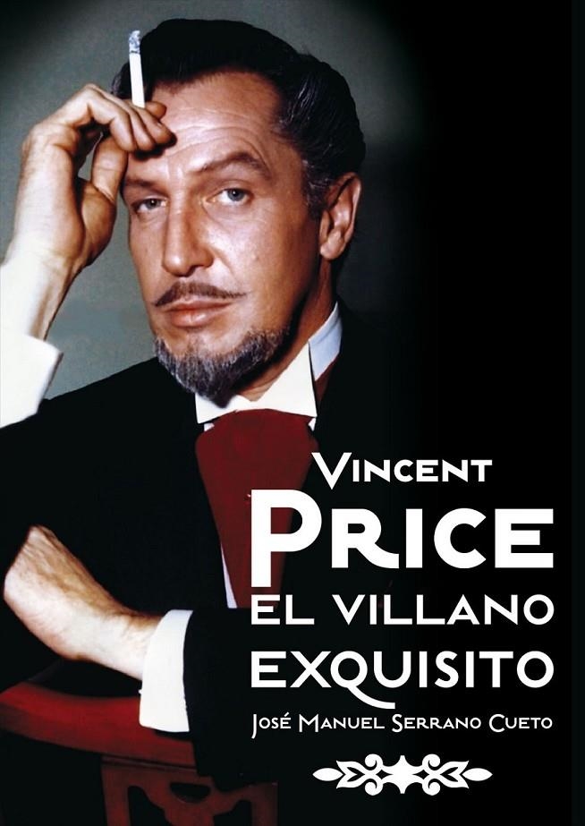 VINCENT PRICE | 9788492626922 | SERRANO CUETO, JOSE MANUEL | Librería Castillón - Comprar libros online Aragón, Barbastro