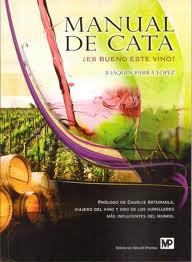 MANUAL DE CATA ¿ES BUENO ESTE VINO? | 9788484764045 | PARRA LÓPEZ, JOAQUIN | Librería Castillón - Comprar libros online Aragón, Barbastro