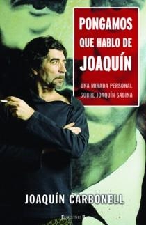 PONGAMOS QUE HABLO DE JOAQUIN | 9788466641357 | CARBONELL, JOAQUIN | Librería Castillón - Comprar libros online Aragón, Barbastro