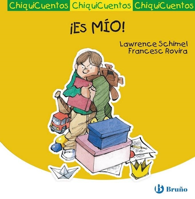 ES MÍO - CHIQUICUENTOS 33 | 9788421682807 | SCHIMEL, LAWRENCE; ROVIRA, FRANCESC | Librería Castillón - Comprar libros online Aragón, Barbastro