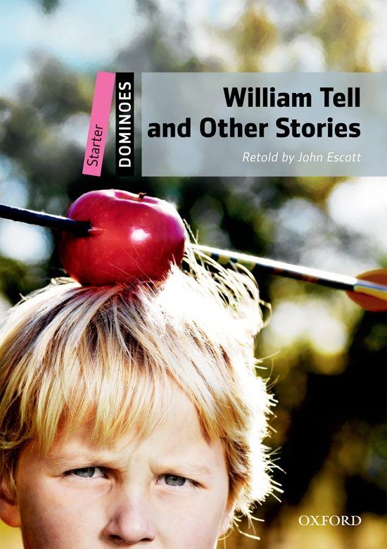 WILLIAM TELL AND OTHER STORIES - DOMINOS STARTER (MROM PK) ED10 | 9780194246675 | VV.AA. | Librería Castillón - Comprar libros online Aragón, Barbastro