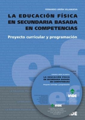 EDUCACIÓN FÍSICA EN SECUNDARIA BASADA EN COMPETENCIAS, LA | 9788497292573 | UREÑA VILLANUEVA, FERNANDO Y OTROS | Librería Castillón - Comprar libros online Aragón, Barbastro