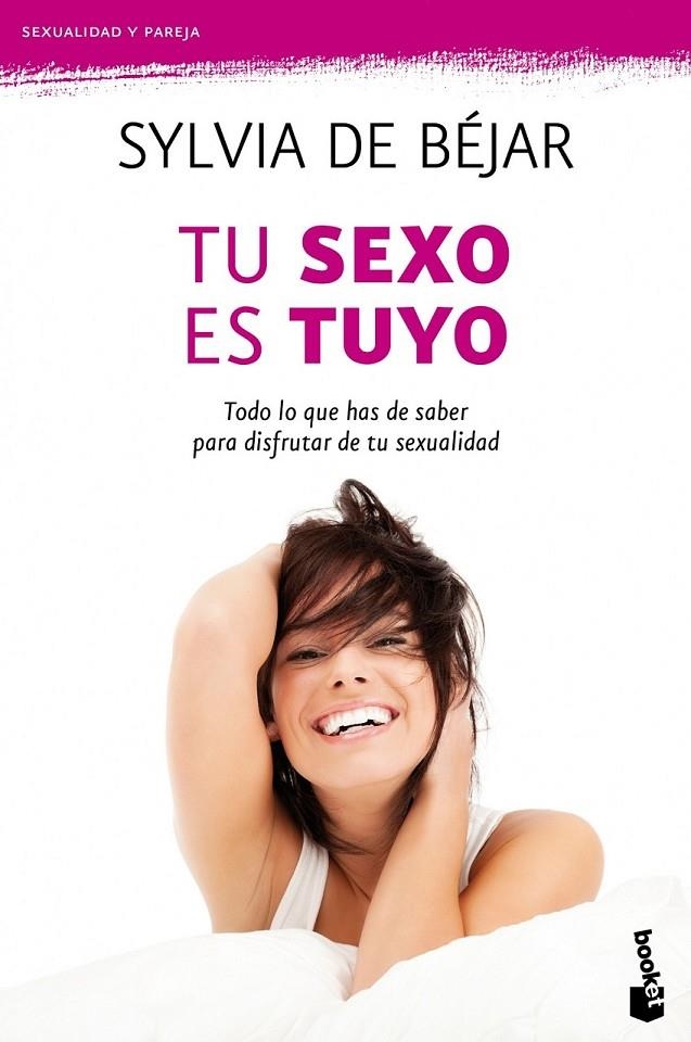 TU SEXO ES TUYO | 9788408104698 | BEJAR, SYLVIA DE | Librería Castillón - Comprar libros online Aragón, Barbastro