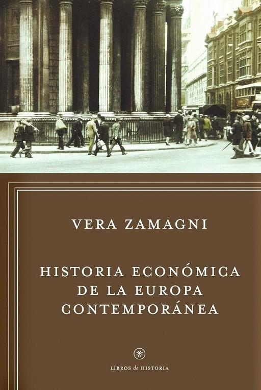 HISTORIA ECONÓMICA DE LA EUROPA CONTEMPORÁNEA | 9788498922295 | ZAMAGNI, VERA | Librería Castillón - Comprar libros online Aragón, Barbastro