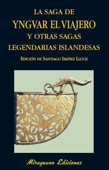 SAGA DE YNGVAR EL VIAJERO Y OTRAS SAGAS LEGENDARIAS DE ISLANDIA, LA | 9788478133802 | ANÓNIMO | Librería Castillón - Comprar libros online Aragón, Barbastro