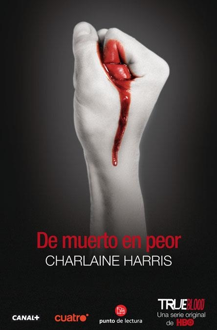 DE MUERTO EN PEOR - TRUE BLOOD - PDL | 9788466304665 | HARRIS, CHARLAINE | Librería Castillón - Comprar libros online Aragón, Barbastro