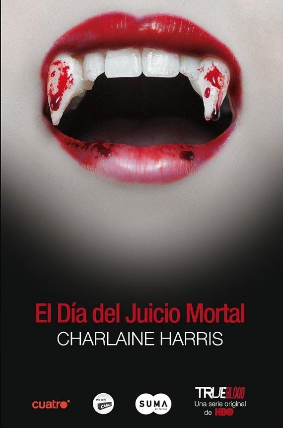 DÍA DEL JUICIO MORTAL, EL - TRUE BLOOD | 9788483652503 | HARRIS, CHARLAINE | Librería Castillón - Comprar libros online Aragón, Barbastro