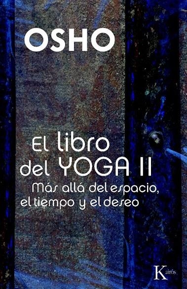 LIBRO DEL YOGA II, EL | 9788499880204 | OSHO | Librería Castillón - Comprar libros online Aragón, Barbastro