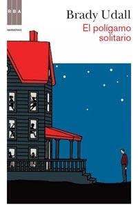 POLÍGAMO SOLITARIO, EL | 9788490060971 | UDALL, BRADY | Librería Castillón - Comprar libros online Aragón, Barbastro