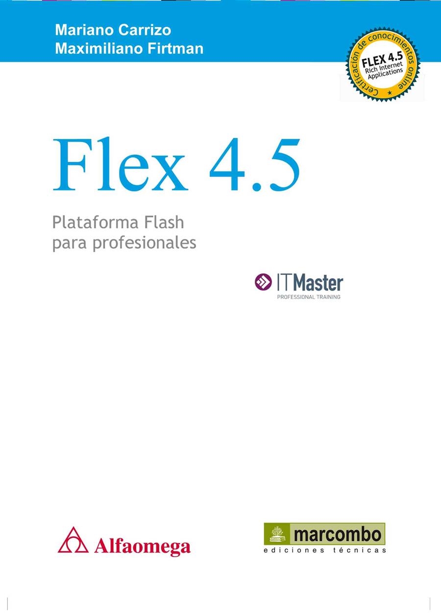 FLEX 4.5 : PLATAFORMA PARA PROFESIONALES | 9788426717467 | CARRIZO, MARIANO; FIRTMAN, MAXIMILIANO | Librería Castillón - Comprar libros online Aragón, Barbastro