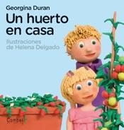 UN HUERTO EN CASA | 9788498256918 | DURAN, GEORGINA | Librería Castillón - Comprar libros online Aragón, Barbastro