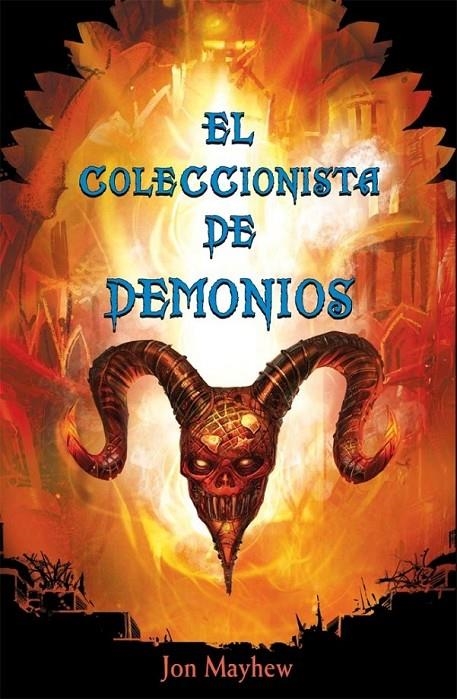 COLECCIONISTA DE DEMONIOS, EL | 9788479428860 | MAYHEW, JON | Librería Castillón - Comprar libros online Aragón, Barbastro