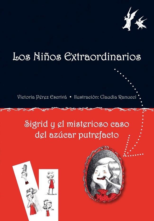 SIGRID Y EL MISTERIOSO CASO DEL AZÚCAR PUTREFACTO - NIÑOS EXTRAORDINARIOS 1 | 9788479428341 | PÉREZ ESCRIVÁ, VICTORIA | Librería Castillón - Comprar libros online Aragón, Barbastro