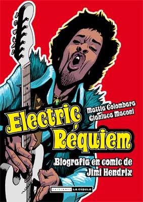 ELECTRIC REQUIEM : BIOGRAFIA EN COMIC DE JIMI HENDRIX | 9788478339532 | MACONI, GIANLUCA | Librería Castillón - Comprar libros online Aragón, Barbastro