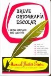 BREVE ORTOGRAFIA ESCOLAR | 9788440075727 | BUSTOS SOUSA, MANUEL | Librería Castillón - Comprar libros online Aragón, Barbastro