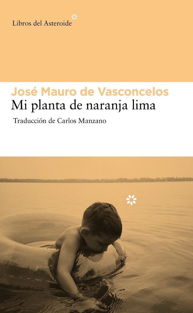 MI PLANTA DE NARANJA LIMA | 9788492663439 | DE VASCONCELOS, JOSÉ MAURO | Librería Castillón - Comprar libros online Aragón, Barbastro