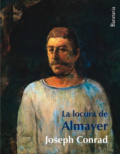 LOCURA DE ALMAYER, LA | 9788495764744 | CONRAD, JOSEPH | Librería Castillón - Comprar libros online Aragón, Barbastro