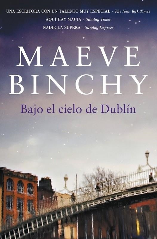 BAJO EL CIELO DE DUBLÍN | 9788401339813 | BINCHY, MAEVE | Librería Castillón - Comprar libros online Aragón, Barbastro