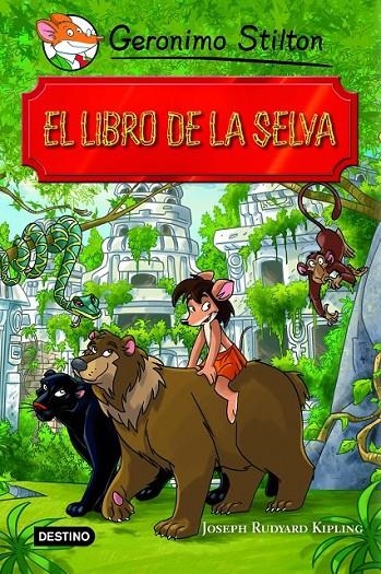 LIBRO DE LA SELVA, EL - GERONIMO STILTON CLASICOS | 9788408102137 | STILTON, GERONIMO | Librería Castillón - Comprar libros online Aragón, Barbastro