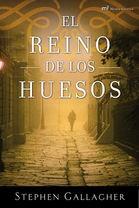 REINO DE LOS HUESOS, EL | 9788427037892 | GALLAGHER, STEPHEN | Librería Castillón - Comprar libros online Aragón, Barbastro