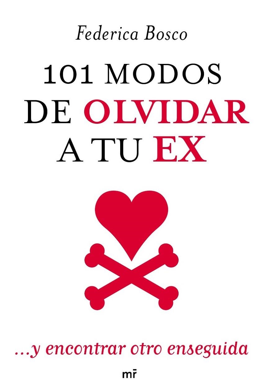 101 MODOS DE OLVIDAR A TU EX... Y ENCONTRAR OTRO ENSEGUIDA | 9788427037854 | BOSCO, FEDERICA | Librería Castillón - Comprar libros online Aragón, Barbastro