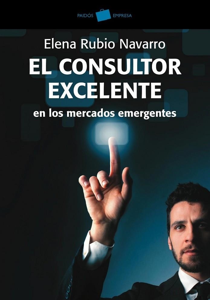 CONSULTOR EXCELENTE EN LOS MERCADOS EMERGENTES, EL | 9788449325656 | RUBIO, ELENA | Librería Castillón - Comprar libros online Aragón, Barbastro