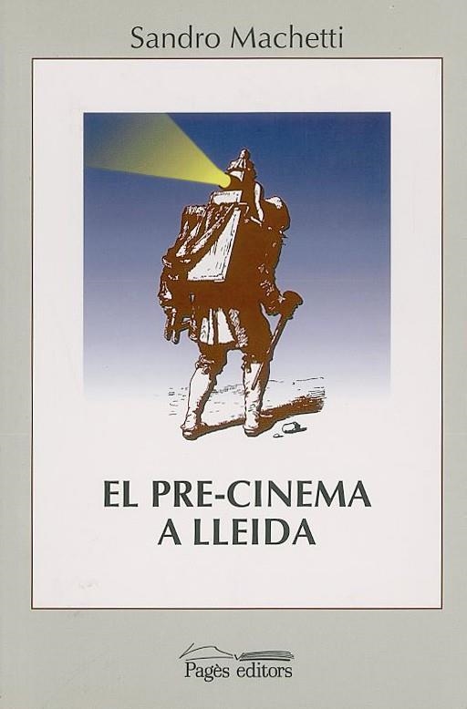 El pre-cinema a Lleida (1845-1896) | 9788479352431 | Machetti, Sandro | Librería Castillón - Comprar libros online Aragón, Barbastro