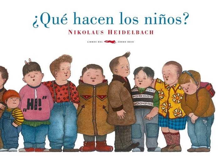 QUÉ HACEN LOS NIÑOS? | 9788492412907 | HEIDELBACH, NIKOLAUS | Librería Castillón - Comprar libros online Aragón, Barbastro