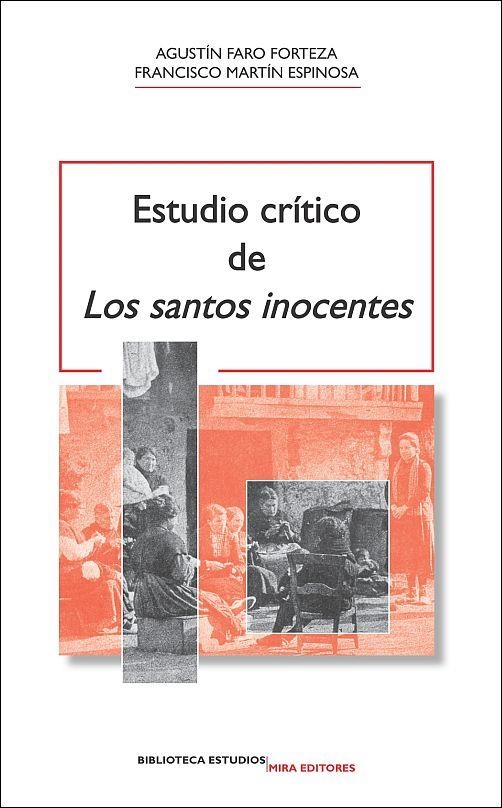 ESTUDIO CRÍTICO DE LOS SANTOS INOCENTES | 9788484653974 | FARO FORTEZA, AGUSTIN; MARTÍN ESPINOSA, FRANCISCO | Librería Castillón - Comprar libros online Aragón, Barbastro