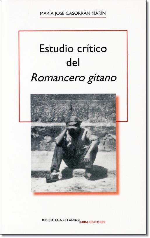 ESTUDIO CRÍTICO DEL ROMANCERO GITANO | 9788484653967 | CASORRAN MARÍN, MARIA JOSE | Librería Castillón - Comprar libros online Aragón, Barbastro