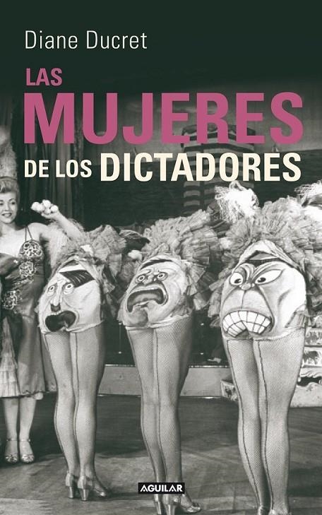 MUJERES DE LOS DICTADORES, LAS | 9788403102125 | DUCRET, DIANE | Librería Castillón - Comprar libros online Aragón, Barbastro