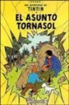 LAS AVENTURAS DE TINTIN Nº18 ASUNTO TORNASOL, EL (CARTONE) | 9788426103819 | HERGE (SEUD. DE GEORGES REMY) | Librería Castillón - Comprar libros online Aragón, Barbastro