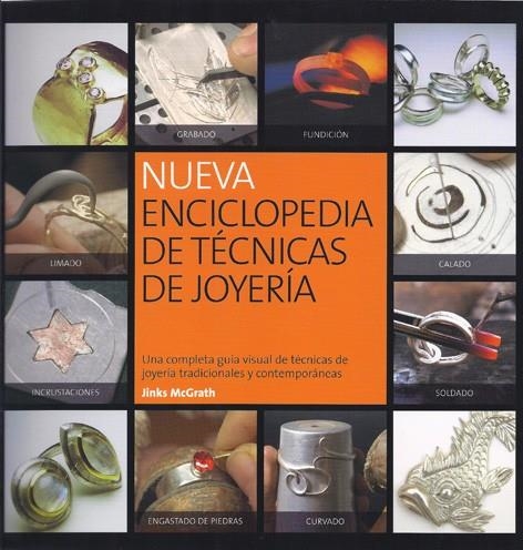 NUEVA ENCICLOPEDIA DE TÉCNICAS DE JOYERÍA | 9788415053095 | MCGRATH, JINKS | Librería Castillón - Comprar libros online Aragón, Barbastro