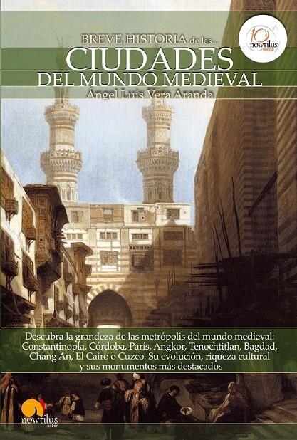 BREVE HISTORIA DE LAS CIUDADES DEL MUNDO MEDIEVAL | 9788499672090 | VERA ARANDA, ÁNGEL LUIS | Librería Castillón - Comprar libros online Aragón, Barbastro