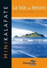 ISLA DEL TESORO, LA - MINIKALAFATE | 9788483086001 | STEVENSON, ROBERT LOUIS | Librería Castillón - Comprar libros online Aragón, Barbastro