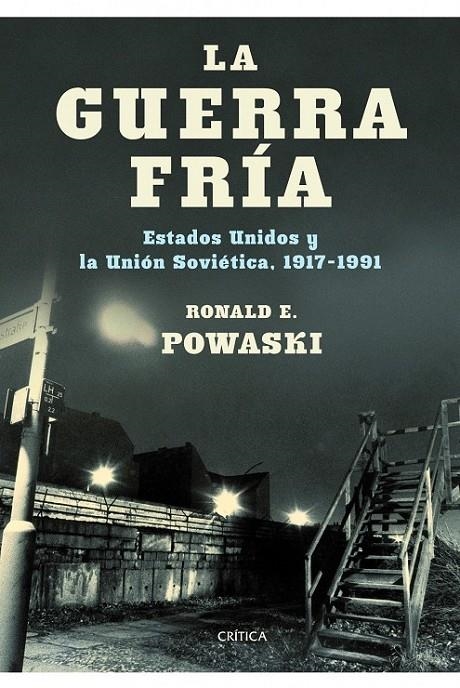 GUERRA FRÍA, LA | 9788498922554 | POWASKI, RONALD E. | Librería Castillón - Comprar libros online Aragón, Barbastro