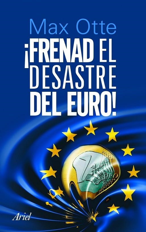 FRENAD EL DESASTRE DEL EURO¡ | 9788434470118 | OTTE, MAX | Librería Castillón - Comprar libros online Aragón, Barbastro