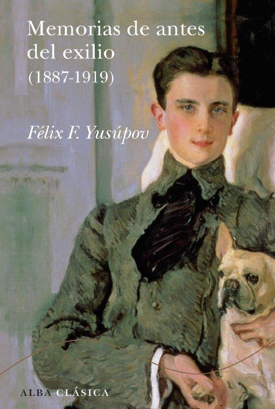 MEMORIAS DE ANTES DEL EXILIO (1887-1919) | 9788484286486 | YUSUPOV, FELIX F. | Librería Castillón - Comprar libros online Aragón, Barbastro