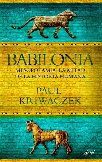 BABILONIA | 9788434413665 | KRIWACZEK, PAUL | Librería Castillón - Comprar libros online Aragón, Barbastro