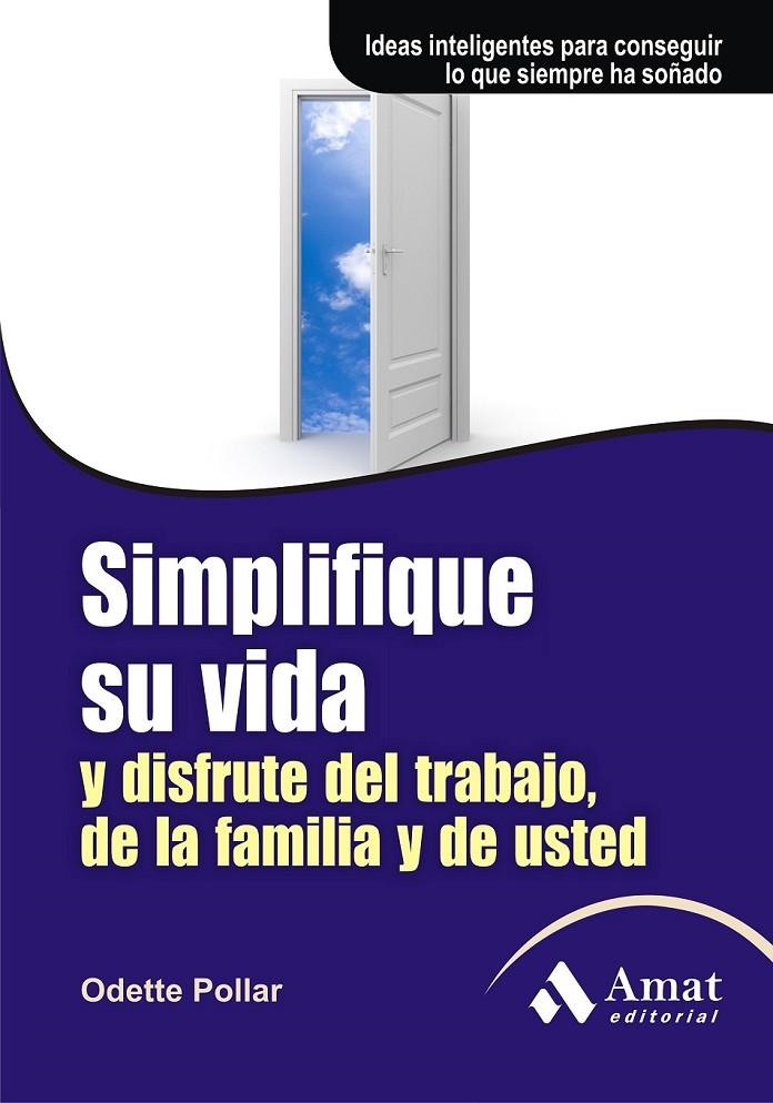 SIMPLIFIQUE SU VIDA Y DISFRUTE DEL TRABAJO DE LA FAMILIA Y DE USTED | 9788497353885 | POLLAR, ODETTE | Librería Castillón - Comprar libros online Aragón, Barbastro