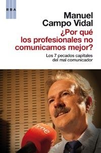 POR QUÉ LOS PROFESIONALES NO COMUNICAMOS MEJOR? | 9788490061244 | CAMPO VIDAL, MANUEL | Librería Castillón - Comprar libros online Aragón, Barbastro