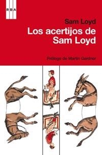 ACERTIJOS DE SAM LOYD, LOS | 9788490061282 | LOYD, SAM | Librería Castillón - Comprar libros online Aragón, Barbastro