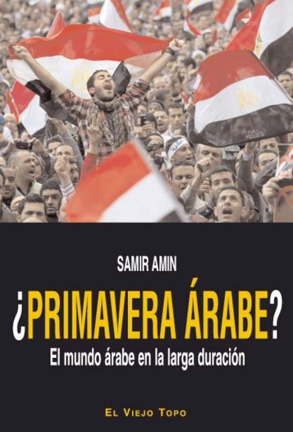 PRIMAVERA ÁRABE? | 9788415216223 | AMIN, SAMIR | Librería Castillón - Comprar libros online Aragón, Barbastro