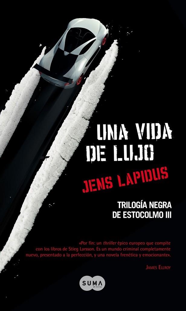 UNA VIDA DE LUJO - TRILOGIA NEGRA DE ESTOCOLMO III | 9788483652534 | Jens Lapidus | Librería Castillón - Comprar libros online Aragón, Barbastro