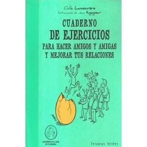 CUADERNO DE EJERCICIOS PARA HACER AMIGOS Y AMIGAS Y MEJORAR TUS RELACIONES | 9788492716791 | LAMOURÈRE, ODILE | Librería Castillón - Comprar libros online Aragón, Barbastro